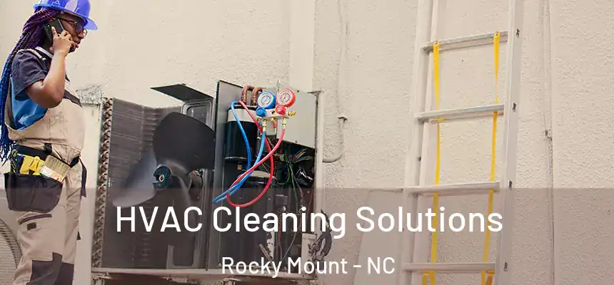  HVAC Cleaning Solutions Rocky Mount - NC